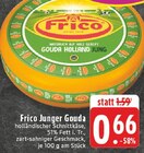 EDEKA Plaidt - Junger Gouda Angebot im Prospekt Junger Gouda bei EDEKA im Plaidt Prospekt für 0,66 €