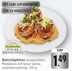 Rahmtöpfchen Schweinefilet-Medaillons bei E center im Oppenheim Prospekt für 1,49 €