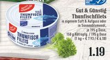 Aktuelles Thunfischfilets in eigenem Saft & Aufguss Angebot bei EDEKA in Bergisch Gladbach ab 1,19 €