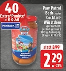 Bock- oder Cocktail-Würstchen Angebote von Paw Patrol bei EDEKA Köln für 2,29 €