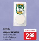 Bettine Ziegenfrischkäse im Angebot bei famila Nordost in Pinneberg Bettine Ziegenfrischkäse Angebote bei famila Nordost Pinneberg für 2,99 €