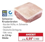Schweine-Krustenbraten im Angebot bei METRO in Herten Schweine-Krustenbraten Angebote von Pro Trace bei METRO Herten für 7,48 €