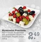 Aktuelles Hirtensalat Phantasia Angebot bei E center in Mannheim ab 2,49 €