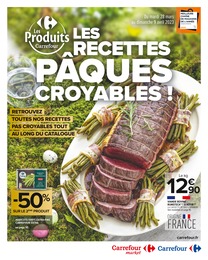 Carrefour Market Catalogue "Les recettes Pâques croyables !", 16 pages, Les Vanels,  28/03/2023 - 09/04/2023