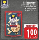 Aktuelle Nüsse Angebote bei EDEKA in Duisburg Aktuelles Erdnusskerne Angebot bei EDEKA in Duisburg ab 1,00 €