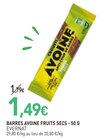 Barres avoine fruits secs - Evernat - NaturéO à Aulnay-sous-Bois Barres avoine fruits secs - Evernat en promo chez NaturéO Aulnay-sous-Bois à 1,49 €