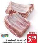 E center Ellhofen - Schweine-Brustspitze Angebot im Prospekt Schweine-Brustspitze bei E center im Ellhofen Prospekt für 5,99 €