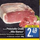Prosciutto Crudo Villa Bianca im EDEKA Prospekt Prosciutto Crudo Villa Bianca von Recla im aktuellen EDEKA Prospekt für 2,49 €