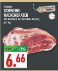 Aktuelle Braten Angebote bei Marktkauf in Wuppertal Aktuelles Frischer Schweine-Nackenbraten Angebot bei Marktkauf in Wuppertal ab 6,66 €