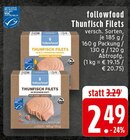 Thunfisch Filets Angebote von followfood bei E center Dorsten für 2,49 €