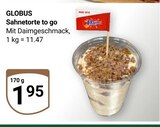 Sahnetorte to go im Angebot bei GLOBUS in Hofheim Sahnetorte to go Angebote von Globus bei GLOBUS Hofheim für 1,95 €