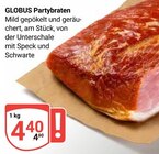 Partybraten im Angebot bei GLOBUS in Hanau Partybraten Angebote von GLOBUS bei GLOBUS Hanau für 4,40 €