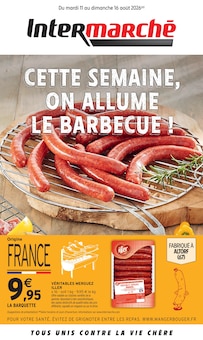 Catalogue Intermarché Contact à Villers-lès-Nancy cette semaine, valable du 11/08/2026 au 16/08/2026 Prospectus Intermarché Contact à Villers-lès-Nancy, "CETTE SEMAINE, ON ALLUME LE BARBECUE !", 8 pages de promos valables du 11/08/2026 au 16/08/2026
