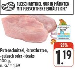 Putenschnitzel, -brustbraten, -gulasch oder -steaks Angebote bei nah und gut Ansbach für 1,19 €