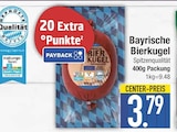 Bayrische Bierkugel von  im aktuellen EDEKA Prospekt für 3,79 €