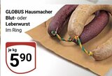 Blutwurst im Angebot bei GLOBUS in Braunschweig Blutwurst Angebote von GLOBUS Hausmacher bei GLOBUS Braunschweig für 5,90 €