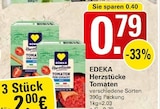 Tomaten im Angebot bei WEZ in Löhne Tomaten Angebote von EDEKA Herzstücke bei WEZ Löhne für 0,79 €