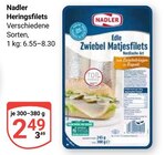 Heringsfilets im Angebot bei GLOBUS in Braunschweig Heringsfilets Angebote von Nadler bei GLOBUS Braunschweig für 2,49 €