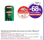 Déodorant stick 24h anti-traces ice fresh - Mennen dans le catalogue Monoprix