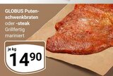 Aktuelle Braten Angebote bei GLOBUS in Wiesbaden Aktuelles Putenschwenkbraten Angebot bei GLOBUS in Wiesbaden ab 14,90 €
