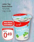 Saure Sahne im Angebot bei GLOBUS in Halle Saure Sahne Angebote von Jeden Tag bei GLOBUS Halle für 0,49 €