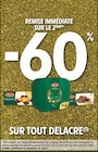 -60% REMISE IMMÉDIATE SUR LE 2ÈME SUR TOUT DELACRE - DELACRE en promo chez Intermarché Super -60% REMISE IMMÉDIATE SUR LE 2ÈME SUR TOUT DELACRE - DELACRE dans le catalogue Intermarché Super