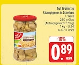 EDEKA Weidhausen - Champignons in Scheiben Angebot im Prospekt Champignons in Scheiben bei EDEKA im Weidhausen Prospekt für 0,89 €