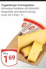GLOBUS - Toggenburger Sonntagskäse Angebot im Prospekt Toggenburger Sonntagskäse bei GLOBUS im Prospekt "" für 1,69 €