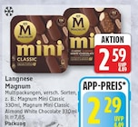 Magnum Mini Classic von Langnese für 2,29 € bei EDEKA im Angebot Magnum Mini Classic von Langnese im aktuellen EDEKA Prospekt