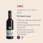 Pic saint-loup 2025 - DOMAINE HAUT LIROU - Monoprix Forum Des Halles Pic saint-loup 2025 - DOMAINE HAUT LIROU à 7,90 € dans le catalogue Monoprix Forum Des Halles