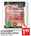 Schwarzwälder Schinken im Angebot bei E center in Offenburg Schwarzwälder Schinken Angebote von Schwarzwaldhof bei E center Offenburg für 1,99 €