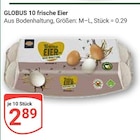 10 frische Eier Angebote von GLOBUS bei GLOBUS Maintal für 2,89 €