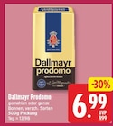 Prodomo gemahlen von Dallmayr für 6,99 € bei EDEKA im Angebot Prodomo gemahlen von Dallmayr im aktuellen EDEKA Prospekt