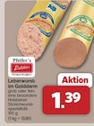 Leberwurst im Golddarm grob von Pfeifer's für 1,39 € bei famila Nordwest im Angebot Leberwurst im Golddarm grob von Pfeifer's im aktuellen famila Nordwest Prospekt
