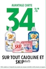 34% avantage carte sur tout Cajoline et Skip - Cajoline en promo chez Intermarché 34% avantage carte sur tout Cajoline et Skip - Cajoline dans le catalogue Intermarché