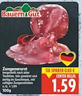 Zungenwurst von Bauern Gut für 1,59 € bei E center im Angebot Zungenwurst von Bauern Gut im aktuellen E center Prospekt