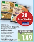 Dinkelkrusti von EDEKA Bio für 1,49 € bei E center im Angebot Dinkelkrusti von EDEKA Bio im aktuellen E center Prospekt