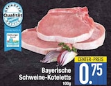 Bayerische Schweine-Koteletts von  im aktuellen EDEKA Prospekt für 0,75 €