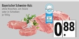 Bayerischer Schweine-Hals von  im aktuellen EDEKA Prospekt für 0,88 €