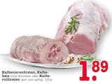 Aktuelles Kalbsnierenbraten Angebot bei E center in Mannheim ab 1,89 €