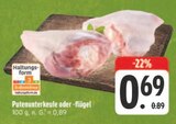 EDEKA Hüttengrund - Putenunterkeule Angebot im Prospekt Putenunterkeule bei EDEKA im Hüttengrund Prospekt für 0,69 €