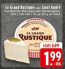 E center Bonn - Le Grand Rustique Angebot im Prospekt Le Grand Rustique bei E center im Bonn Prospekt für 1,99 €