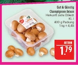 Marktkauf Nobitz - Champignons braun Angebot im Prospekt Champignons braun bei Marktkauf im Nobitz Prospekt für 1,79 €