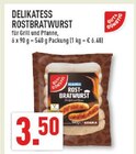 Aktuelle Bratwurst Angebote bei Marktkauf in Oberhausen Aktuelles DELIKATESS ROSTBRATWURST Angebot bei Marktkauf in Oberhausen ab 3,50 €