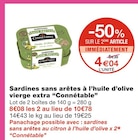 Sardines sans arêtes à l’huile d’olive vierge extra - Connétable dans le catalogue Monoprix