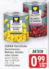 Aktuelle Bohnen Angebote bei EDEKA in Berlin Aktuelles Gemüsemais, Bohnen, Erbsen oder Linsen Angebot bei EDEKA in Berlin ab 0,99 €