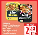 Chicken oder PROTEIN BITES von Like Meat für 2,49 € bei EDEKA im Angebot Chicken oder PROTEIN BITES von Like Meat im aktuellen EDEKA Prospekt