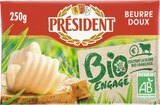 Beurre Doux Bio engagé 82% M.G. - PRESIDENT dans le catalogue Géant Casino