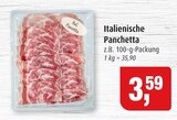 Markant Kronshagen - Italienische Panchetta Angebot im Prospekt Italienische Panchetta bei Markant im Kronshagen Prospekt für 3,59 €