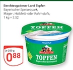 Topfen Angebote von Berchtesgadener Land bei GLOBUS Gießen für 0,88 €